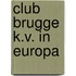 Club brugge k.v. in europa