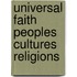 Universal faith peoples cultures religions