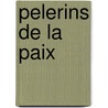 Pelerins de la paix by Hoet