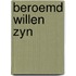 Beroemd willen zyn