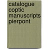 Catalogue coptic manuscripts pierpont door L. Depuydt
