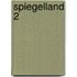 Spiegelland 2
