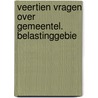 Veertien vragen over gemeentel. belastinggebie door Onbekend