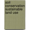 Soil conservation sustainable land use door Graaff