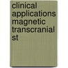 Clinical applications magnetic transcranial st by Unknown