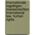 Internationale regelingen, mensenrechten International law, human rights