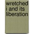 Wretched i and its liberation