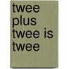 Twee plus twee is twee door Smet