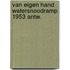 Van eigen hand watersnoodramp 1953 antw.