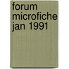 Forum microfiche jan 1991 by Unknown