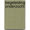 Begeleiding onderzocht by Gennip