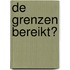 De grenzen bereikt?