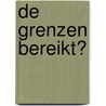De grenzen bereikt? door D. Post
