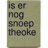 Is er nog snoep theoke door Janssens
