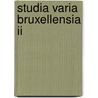 Studia varia bruxellensia ii door Onbekend