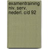 Examentraining niv. serv. nederl. c/d 92 door Heyden