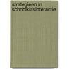 Strategieen in schoolklasinteractie door Zylmans