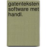 Gatenteksten software met handl. by Unknown