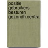 Positie gebruikers besturen gezondh.centra door Guyt