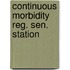 Continuous morbidity reg. sen. station