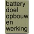 Battery doel opbouw en werking