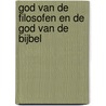 God van de filosofen en de god van de Bijbel by H.M. Vroom