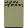 Wetgeving bejaardenzorg door Prims