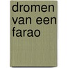 Dromen van een farao door Patrick Bernauw