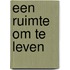 Een ruimte om te leven