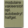 Modulaire vakleerstof opl. autobedryf halfgel. by Unknown