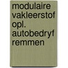 Modulaire vakleerstof opl. autobedryf remmen by Unknown