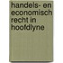 Handels- en economisch recht in hoofdlyne