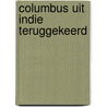 Columbus uit indie teruggekeerd door Eyck