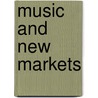 Music and new markets door Onbekend