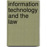 Information technology and the law by Unknown