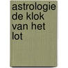 Astrologie de klok van het lot door Putte