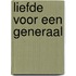 Liefde voor een generaal