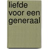 Liefde voor een generaal door Eyckmans