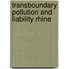 Transboundary pollution and liability rhine door Onbekend