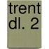 Trent dl. 2