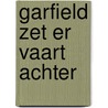 Garfield zet er vaart achter door Patti Davis