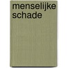 Menselijke schade by Klosse