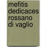 Mefitis dedicaces rossano di vaglio by Lejeune