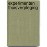 Experimenten thuisverpleging door Miltenburg