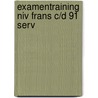 Examentraining niv frans c/d 91 serv door Schutgens