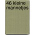 46 kleine mannetjes