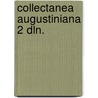 Collectanea augustiniana 2 dln. door Tarsicius J. Van Bavel