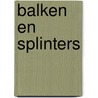 Balken en splinters door Huygen