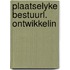 Plaatselyke bestuurl. ontwikkelin