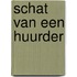 Schat van een huurder